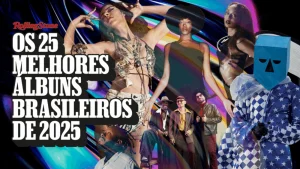 Descubra agora os 25 melhores álbuns brasileiros de 2025 pela Rolling Stone Brasil